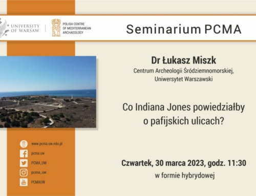 PCMA Seminar – Łukasz Miszk: What would Indiana Jones say about the streets of Nea Paphos?